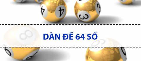 Khái quát về dàn đề gồm 64 số