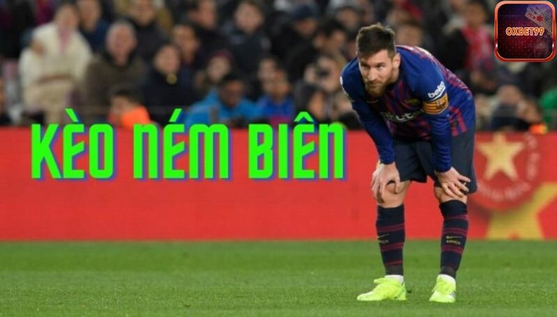 Kèo ném biên hiện nay có những loại cược nào? 